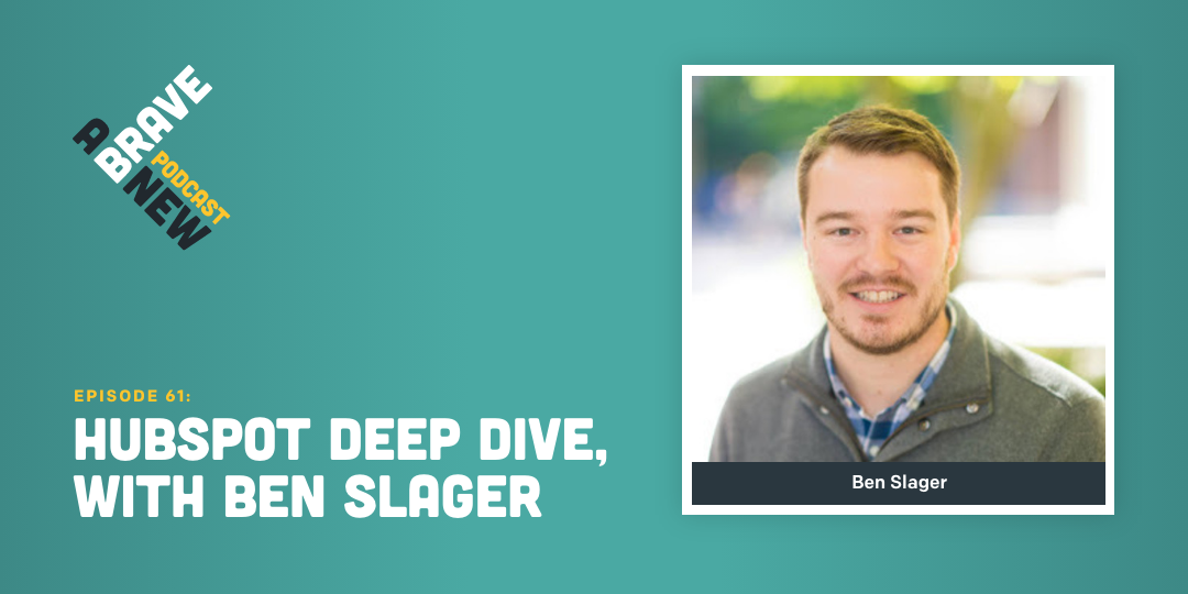 HubSpot Deep Dive, with Ben Slager