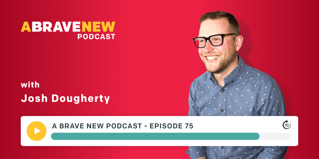 Trusting Your Gut & Brand Building, with Josh Dougherty