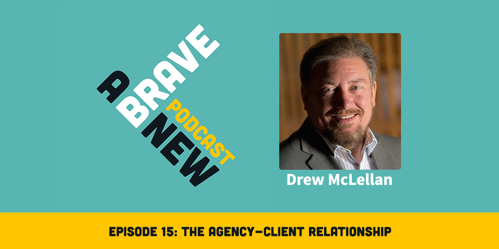 The Agency-Client Relationship, with Drew McLellan