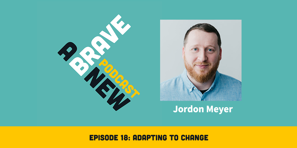 Adapting to Change, with Jordon Meyer