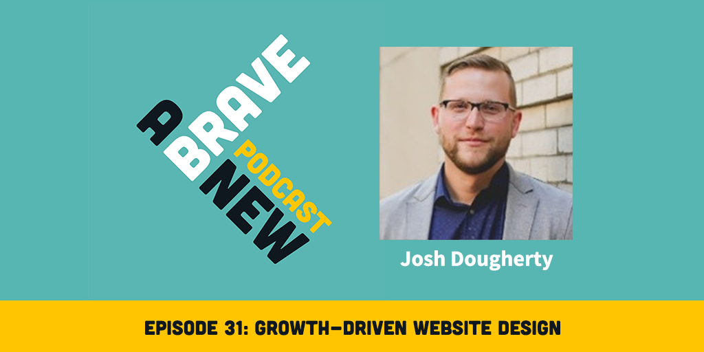 Growth-Driven Website Design, with Josh Dougherty