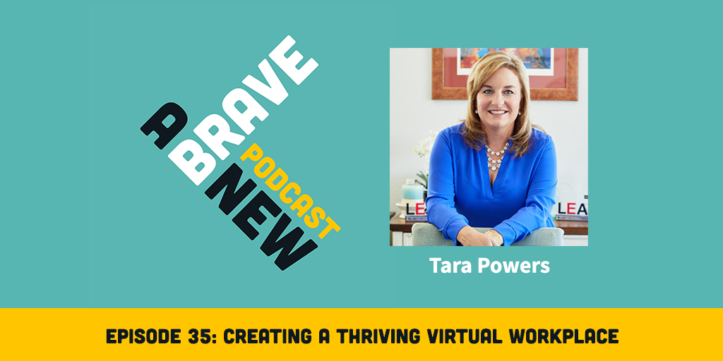 Creating a Thriving Virtual Workplace, with Tara Powers