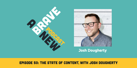 The State of Content, with Josh Dougherty