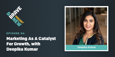 Marketing As A Catalyst For Growth, with Deepika Kumar