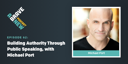 Building Authority Through Public Speaking, with Michael Port