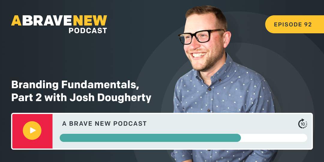 Branding Fundamentals, Part 2 with Josh Dougherty